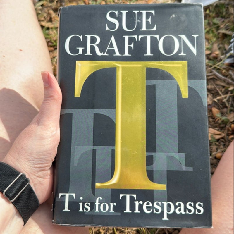 T Is for Trespass