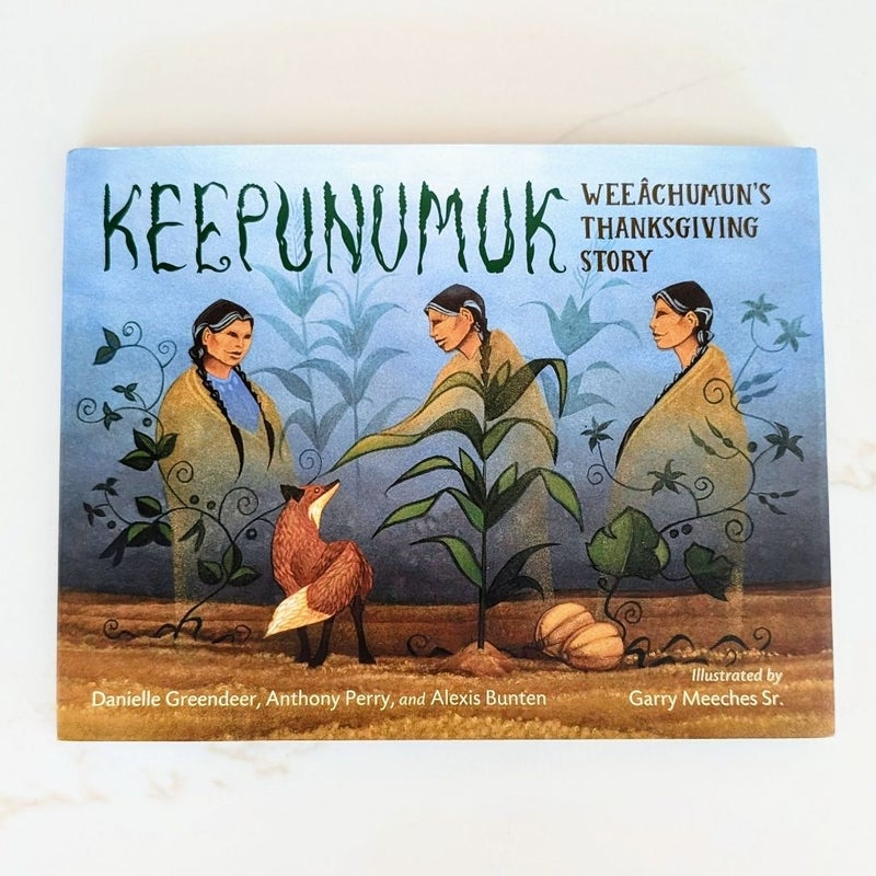 Keepunumuk: Weeâchumun's Thanksgiving Story