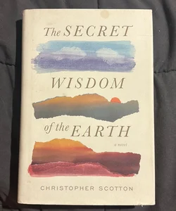 The Secret Wisdom of the Earth