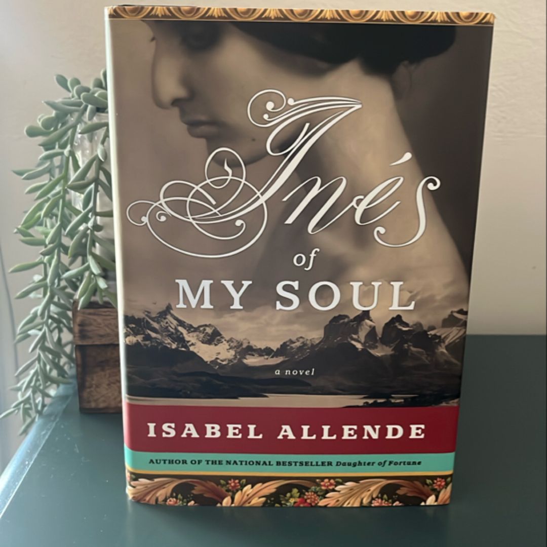 Inés Del Alma Mía / inés of My Soul by Isabel Allende, Paperback