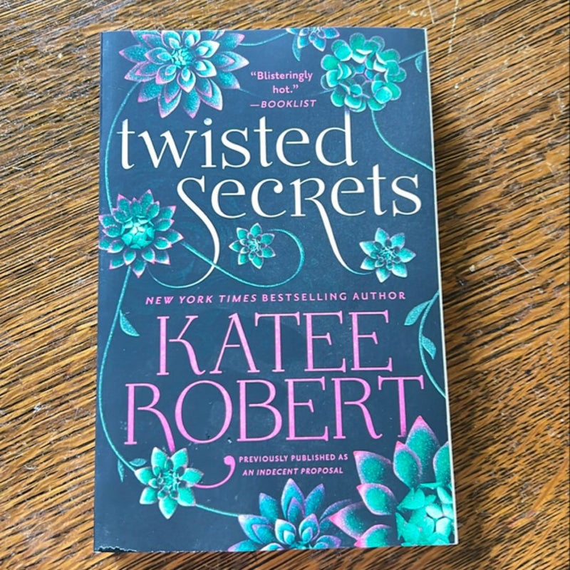 Twisted Secrets (previously Published As Indecent Proposal)