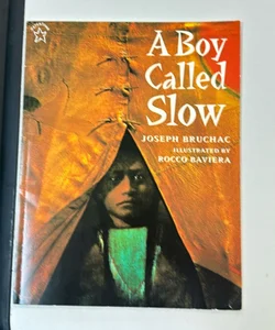 A Boy Called Slow