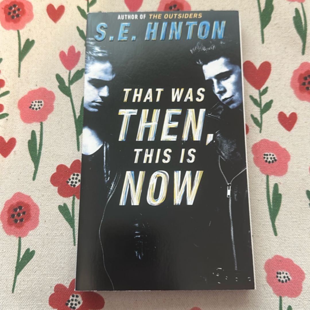 That Was Then, This Is Now