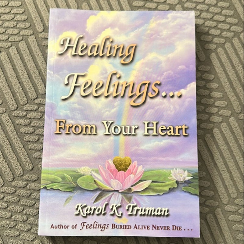 Healing Feelings... From Your Heart
