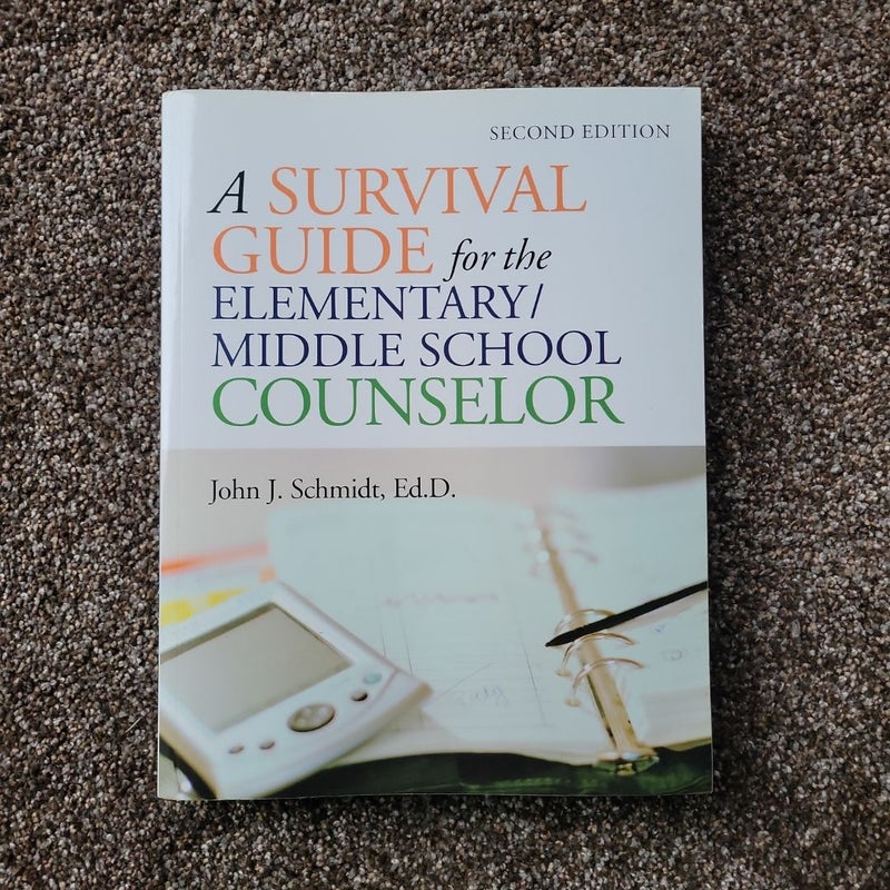 A Survival Guide for the Elementary/Middle School Counselor