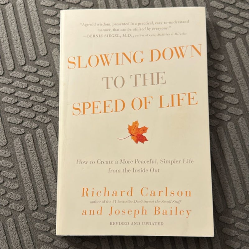Slowing Down to the Speed of Life