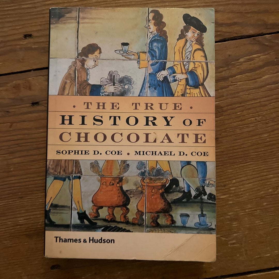 The True History of Chocolate