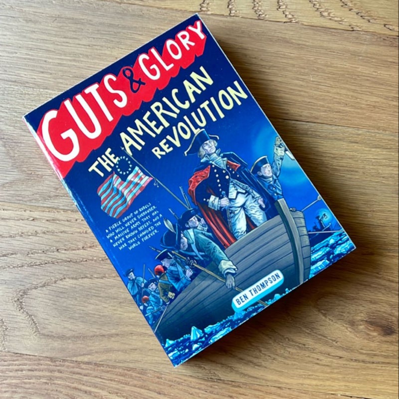 Guts and Glory: the American Revolution