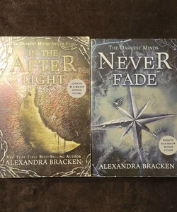 Never Fade and In The After Light (a Darkest Minds Novel)