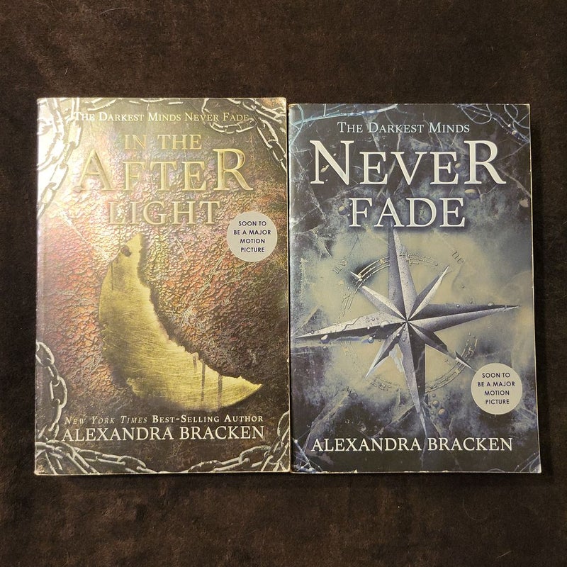 Never Fade and In The After Light (a Darkest Minds Novel)