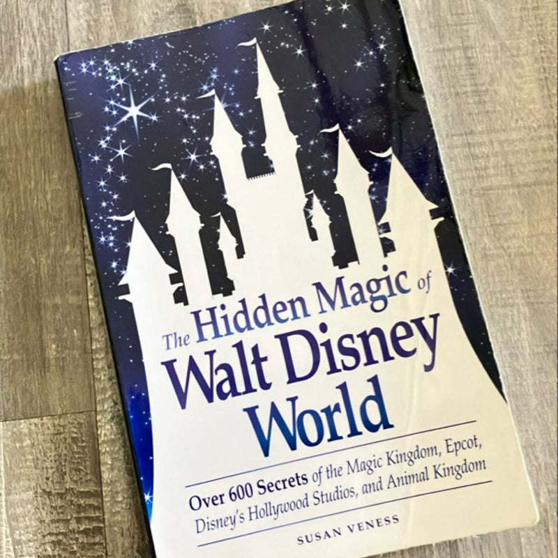 The Hidden Magic of Walt Disney World