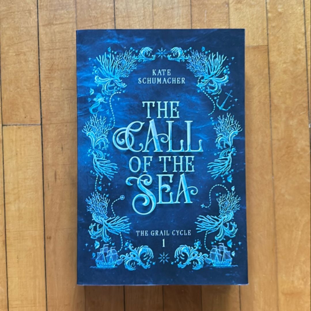 The Call of the Sea: the Grail Cycle, Book 1