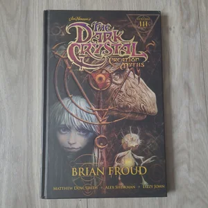 Jim Henson's the Dark Crystal: Creation Myths Vol. 3