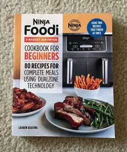 Ninja Foodi 2-Basket Air Fryer Cookbook for Beginners, Book by Lauren  Keating, Official Publisher Page