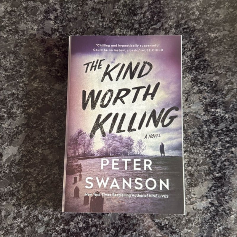 The Kind Worth Killing