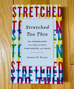 Stretched Too Thin