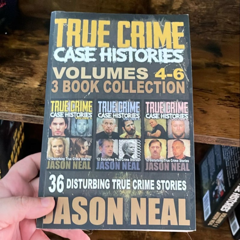 True Crime Case Histories - (Books 4, 5, And 6)