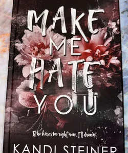 Make Me Hate You