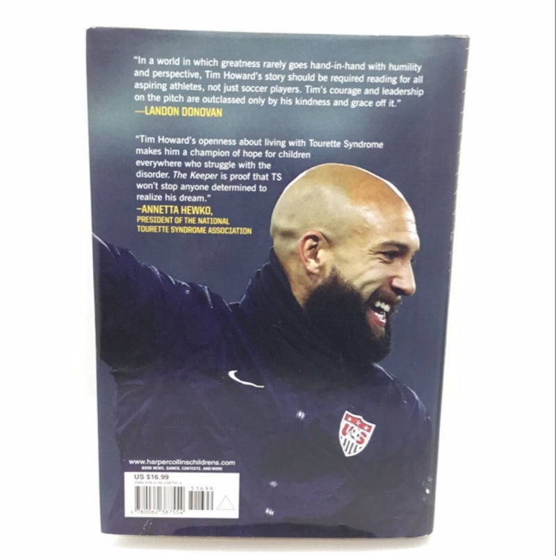 The Keeper: the Unguarded Story of Tim Howard Young Readers' Edition