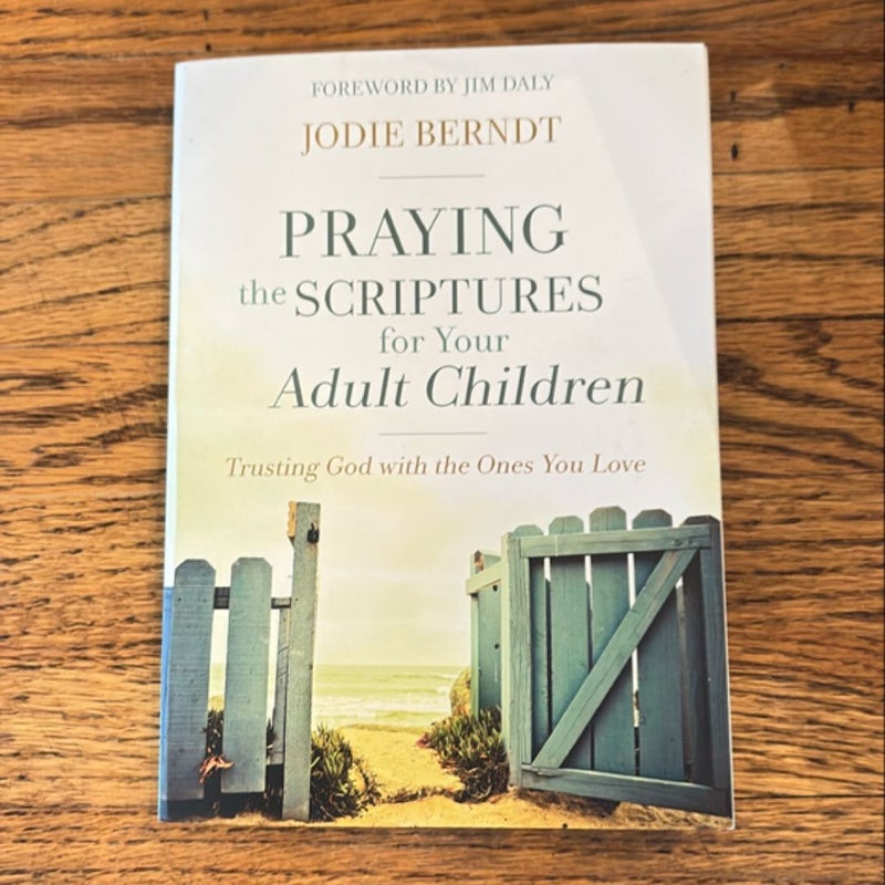 Praying the Scriptures for Your Adult Children