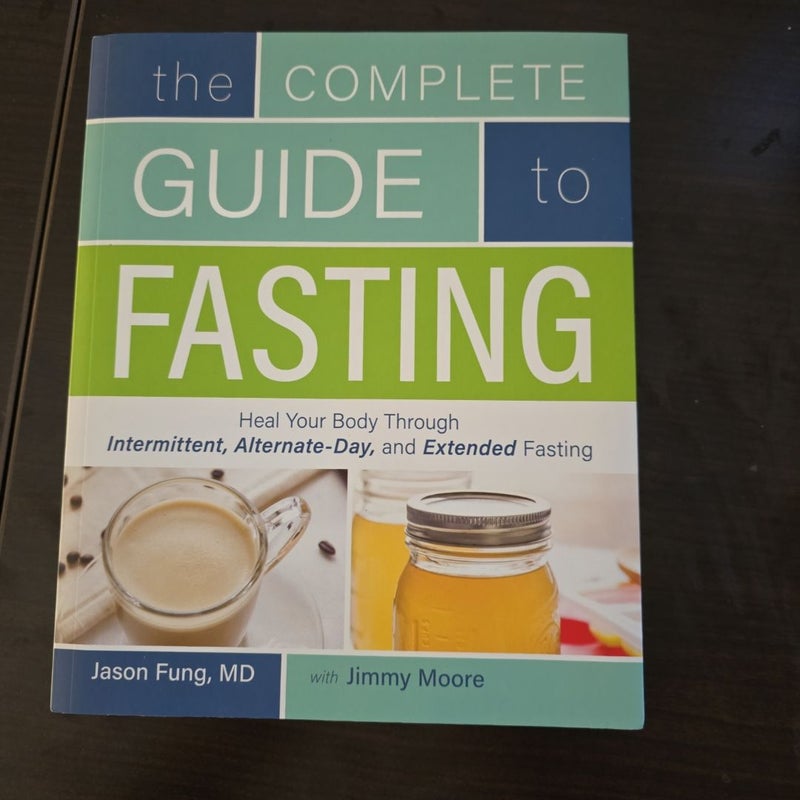 The Complete Guide to Fasting