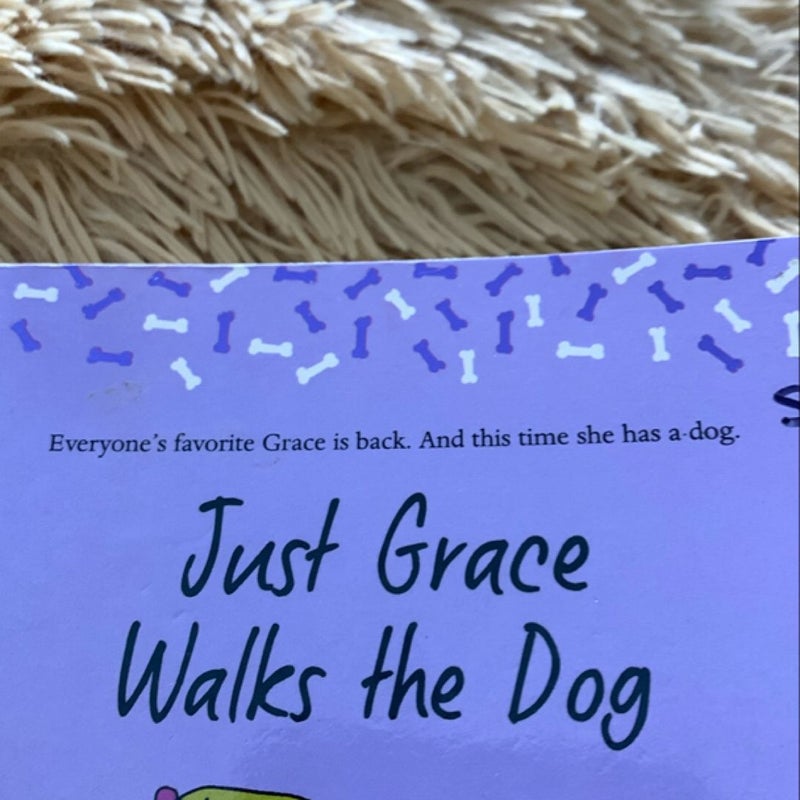 Just Grace Walks the Dog