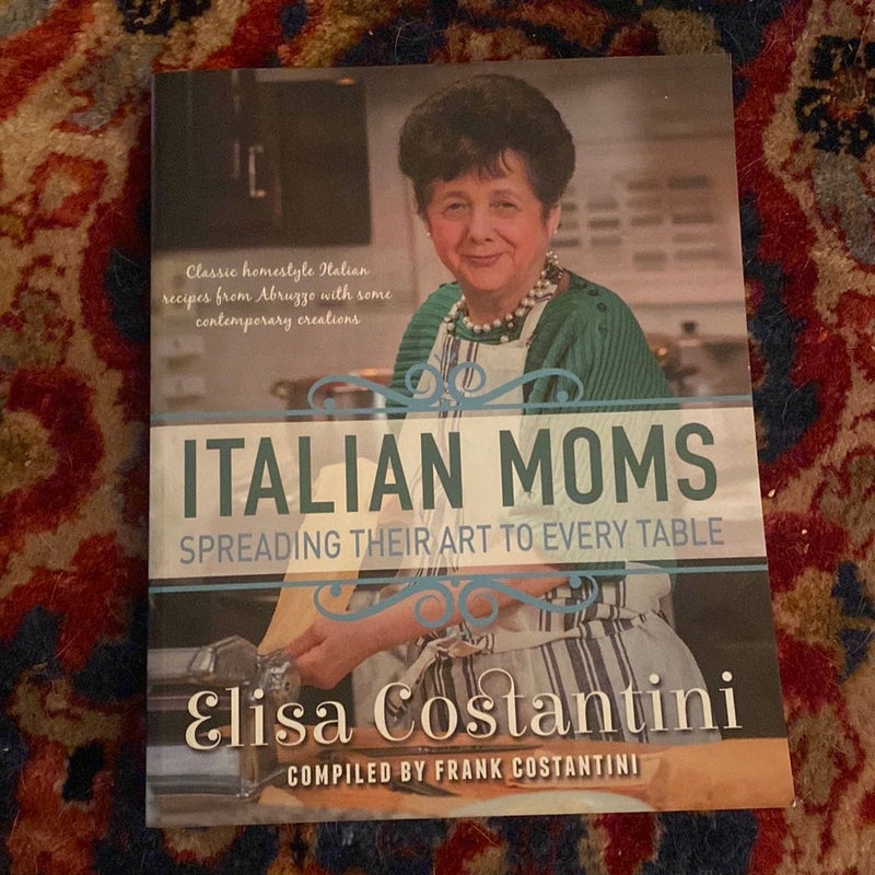 Italian Moms - Spreading Their Art to Every Table