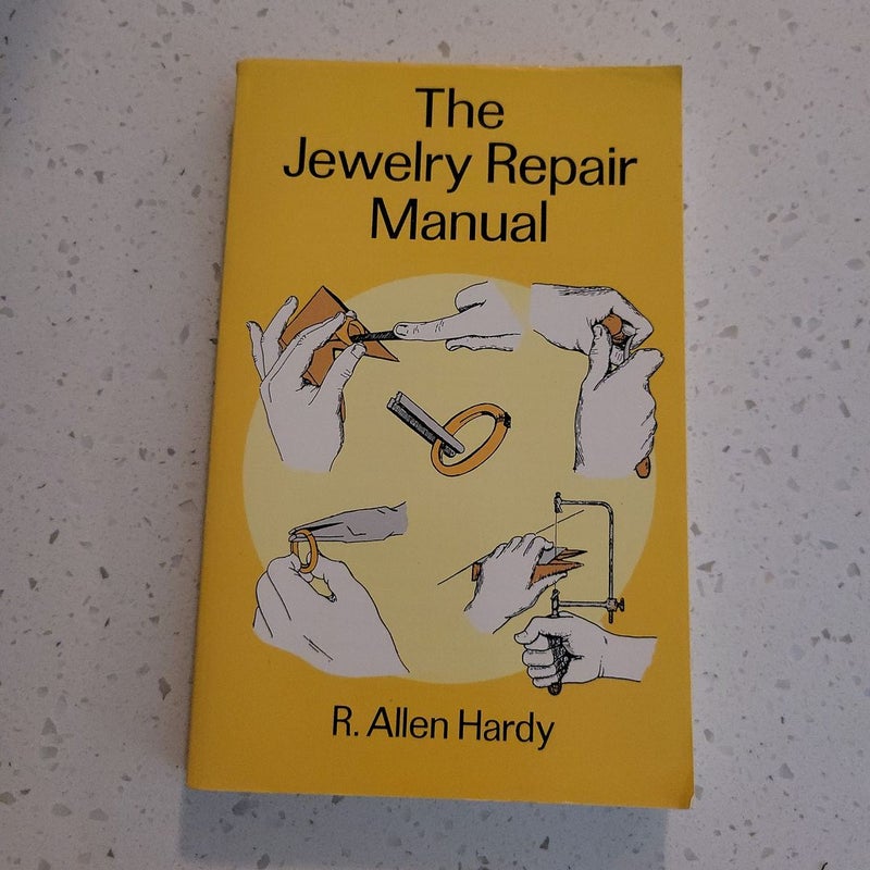 The Jewelry Repair Manual