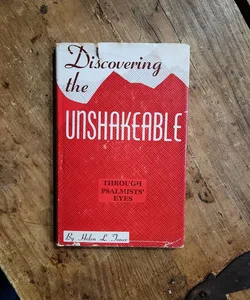Discovering the Unshakeable