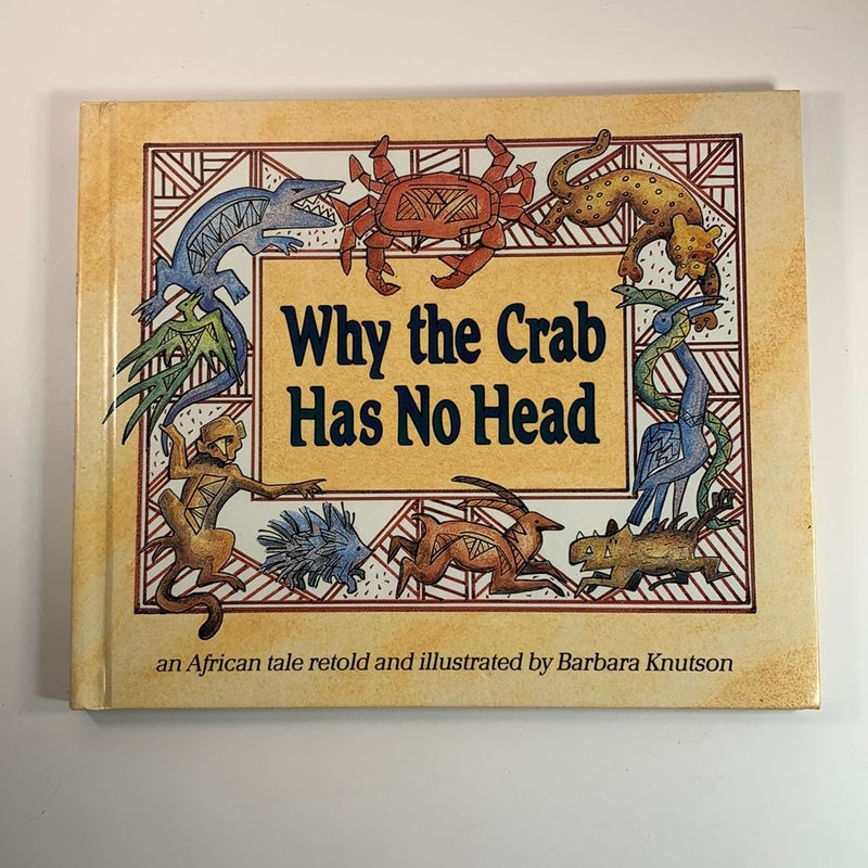 Why the Crab Has No Head