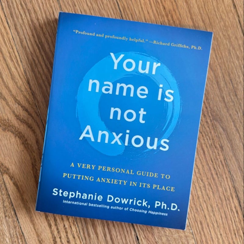 Your Name Is Not Anxious