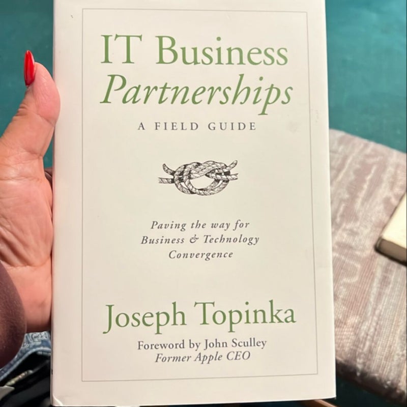 IT Business Partnerships: a Field Guide