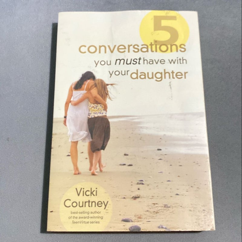 Five Conversations You Must Have with Your Daughter