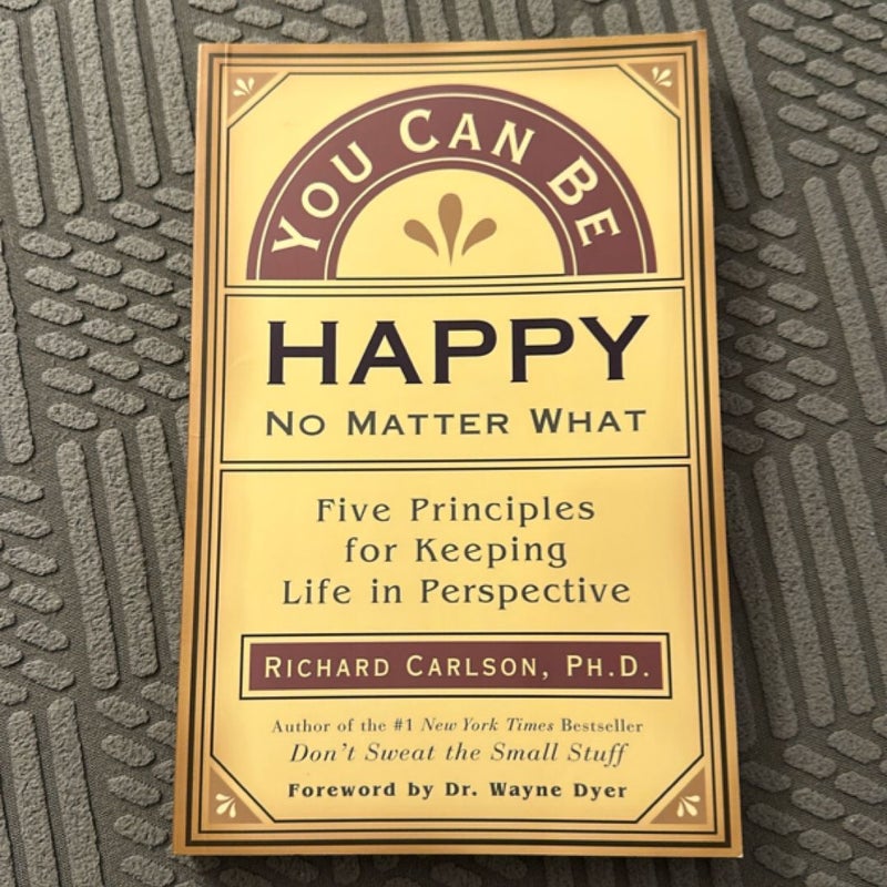 You Can Be Happy No Matter What