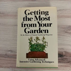 Getting the Most from Your Garden