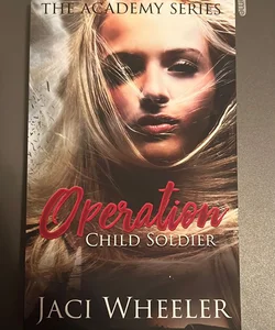 Operation Child Soldier (autographed copy)