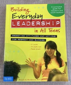 Building Everyday Leadership in All Teens