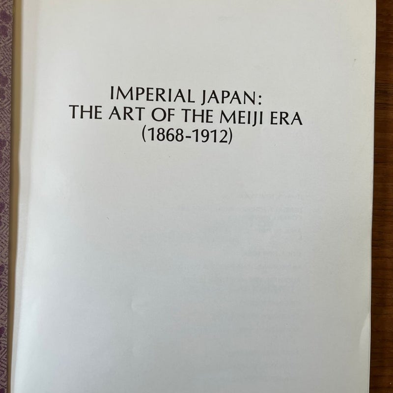 Imperial Japan. The Art of the Meiji Era (1868-1912) VERY GOOD 1980 Softcover