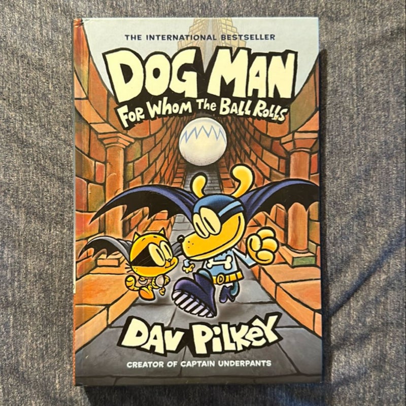 Dog Man for Whom the Ball Rolls