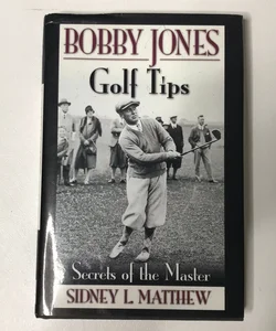 Bobby Jone's Golf Tips