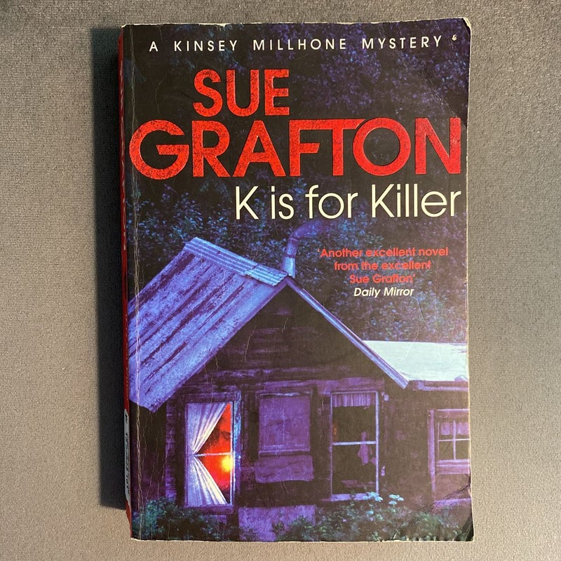 K Is for Killer: a Kinsey Millhone Novel 11
