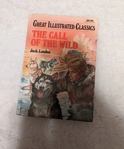 Great Illustrated Classics: The Call of the Wild 