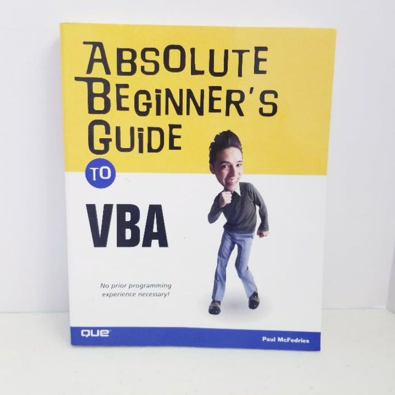 Absolute Beginner’s Guide to VBA