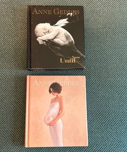 Anne Geddes Book Bundle  Pure and Until Now