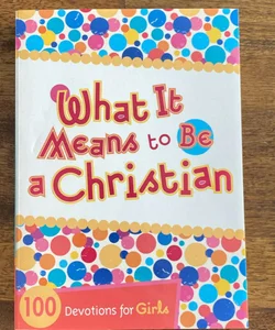 What It Means to Be a Christian