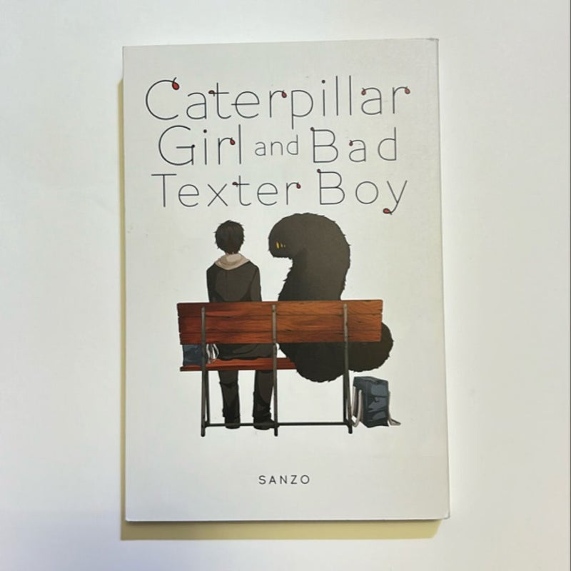 Caterpillar Girl and Bad Texter Boy