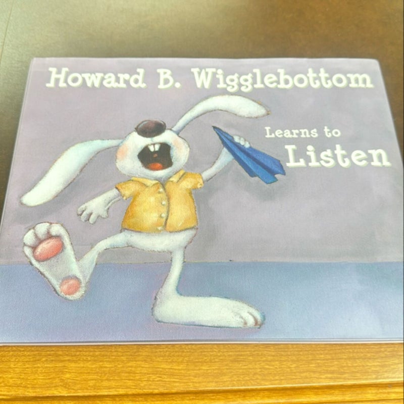 Howard B. Wigglebottom Learns to Listen