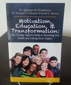 Motivation, Education and Transformation