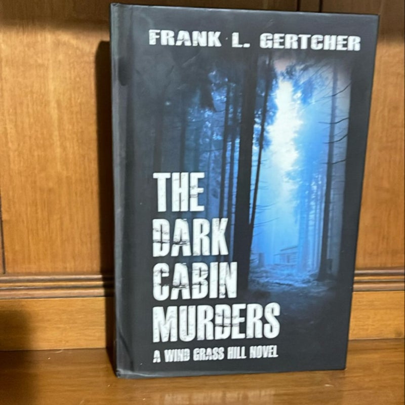 The Dark Cabin Murders