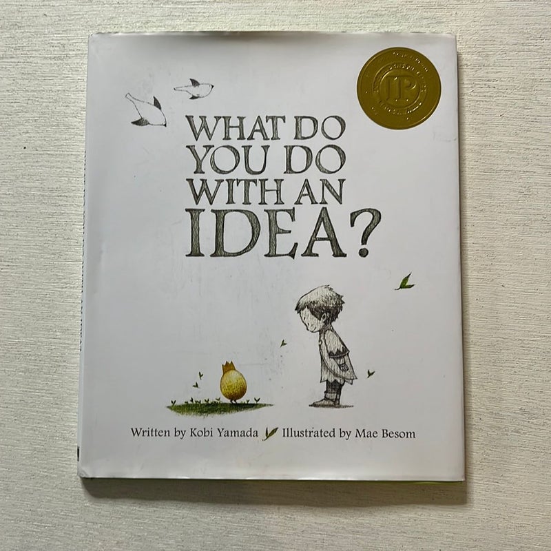 What Do You Do with an Idea?